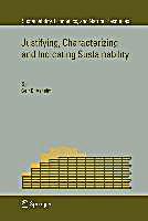 Justifying, Characterizing and Indicating Sustainability