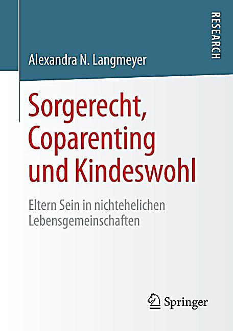 Sorgerecht, Coparenting und Kindeswohl