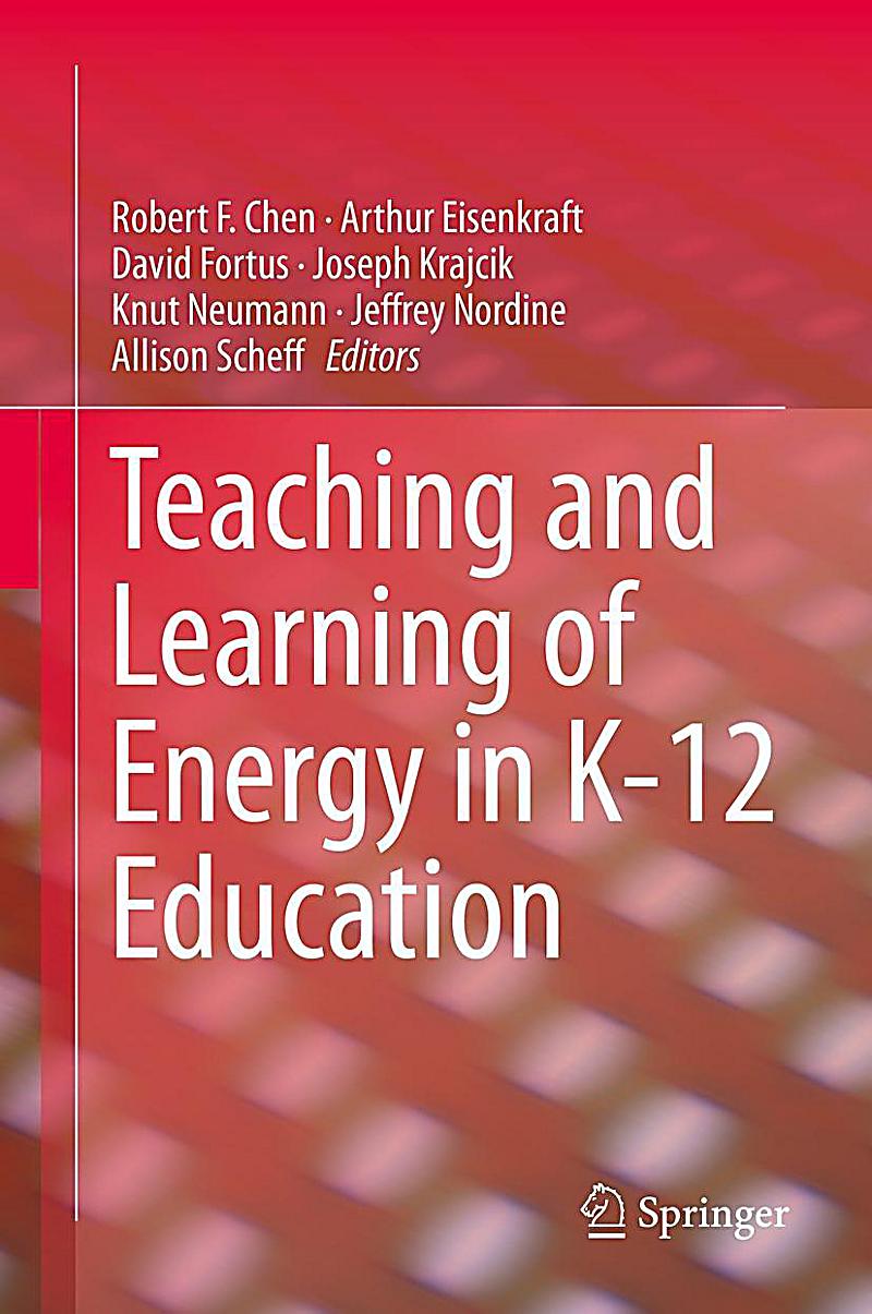 Teaching and Learning of Energy in K - 12 Education