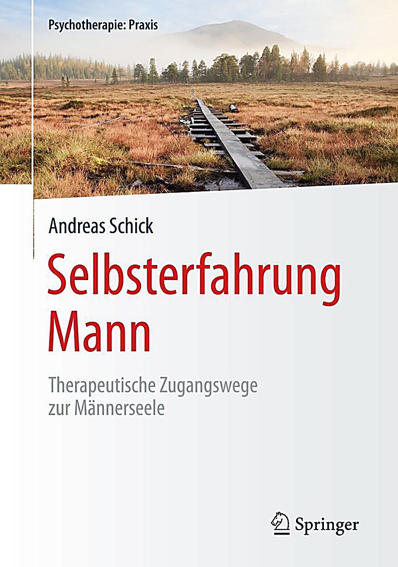 Psychotherapie: Praxis: Selbsterfahrung Mann