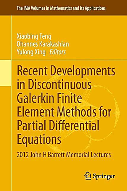 Recent Developments in Discontinuous Galerkin Finite Element Methods for Partial Differential Equations