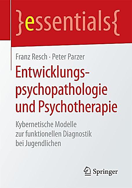 Entwicklungspsychopathologie und Psychotherapie