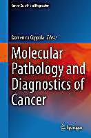 Molecular Pathology and Diagnostics of Cancer