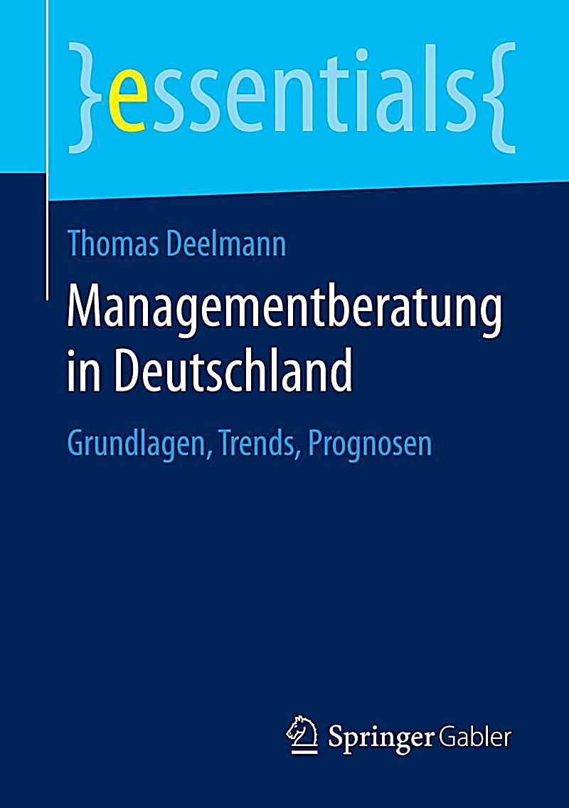 essentials: Managementberatung in Deutschland
