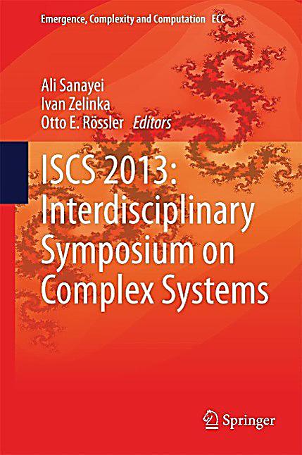 ISCS 2013: Interdisciplinary Symposium on Complex Systems