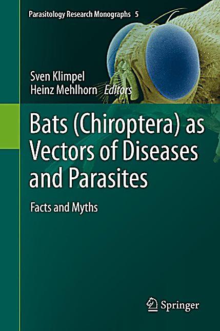 Bats (Chiroptera) as Vectors of Diseases and Parasites