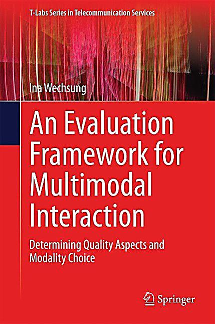 An Evaluation Framework for Multimodal Interaction