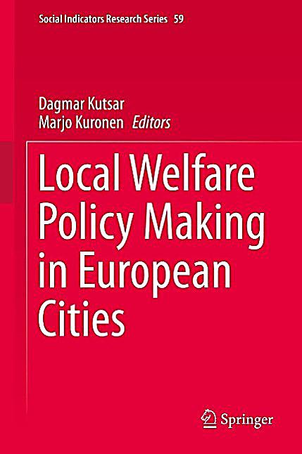 Local Welfare Policy Making in European Cities