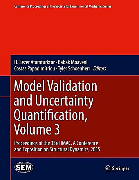 Model Validation and Uncertainty Quantification, Volume 3