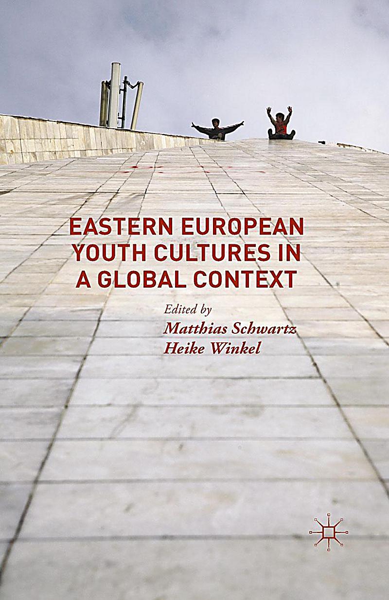 Eastern European Youth Cultures in a Global Context