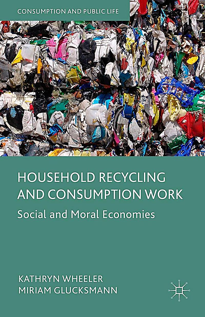 Household Recycling and Consumption Work