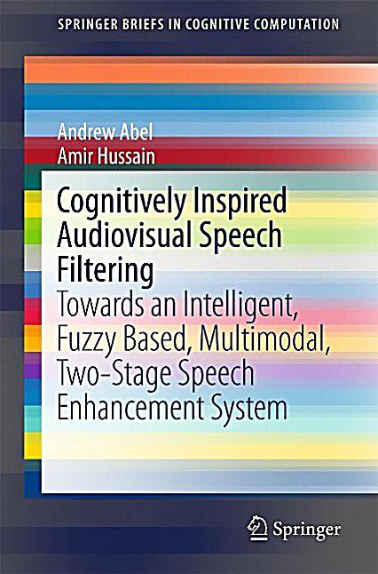 Cognitively Inspired Audiovisual Speech Filtering