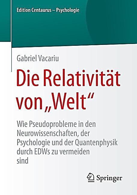 Edition Centaurus - Psychologie: Die Relativit?t von "Welt