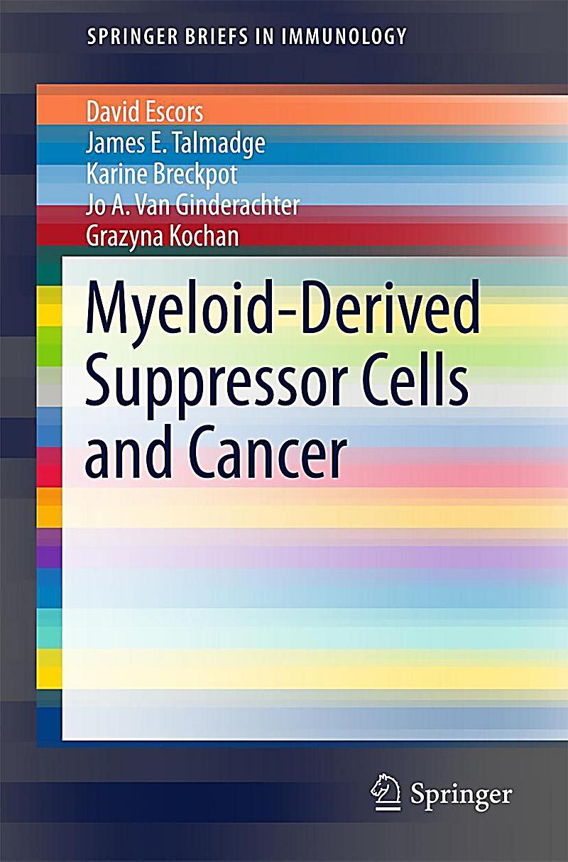 Myeloid-Derived Suppressor Cells and Cancer