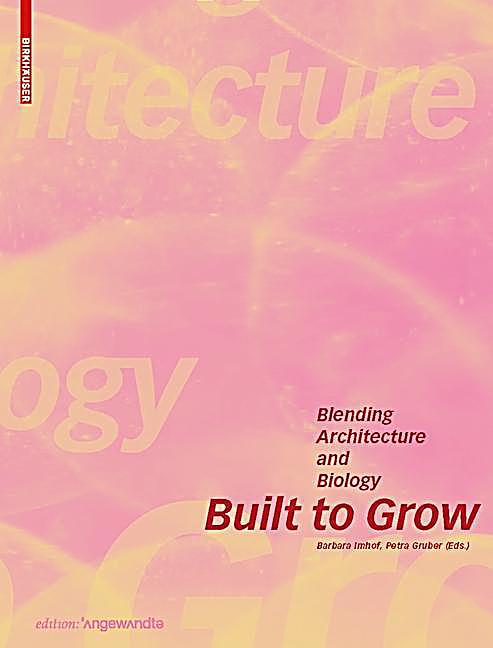 Built to Grow - Blending architecture and biology