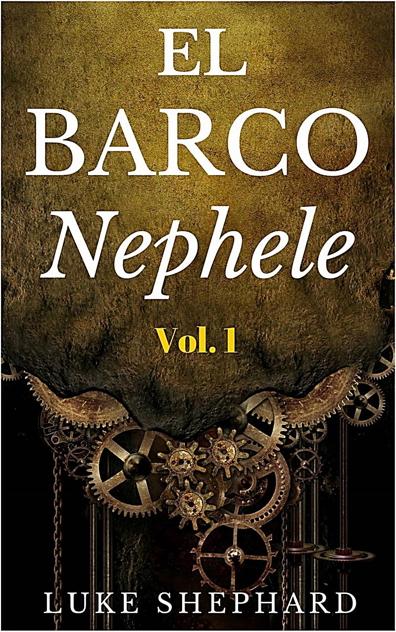 La Nave Nephele Volumen Uno - El Taller Congelado