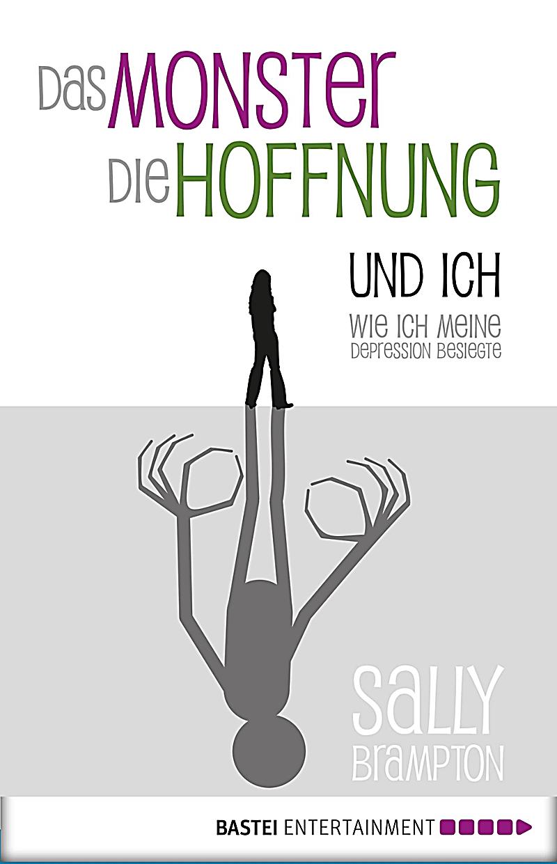 Luebbe Digital Ebook: Das Monster, die Hoffnung und ich