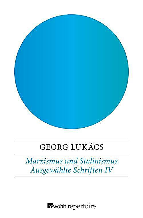 Luk?cs: Ausgew?hlte Schriften: 4 Marxismus und Stalinismus
