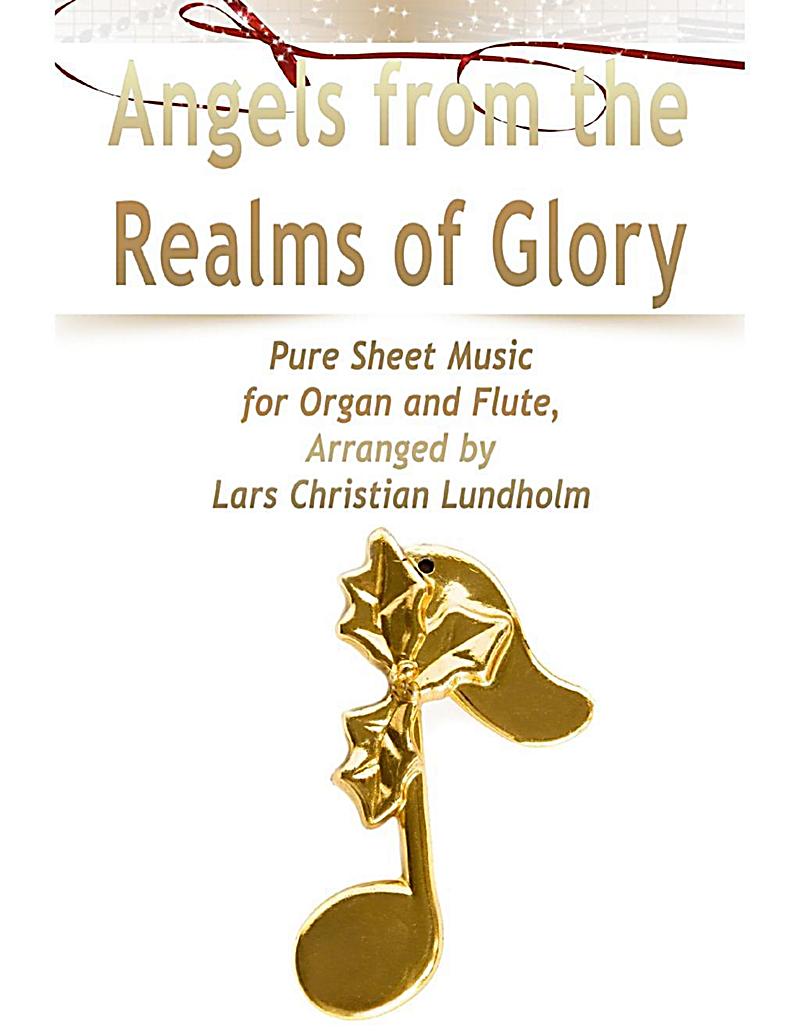 Angels from the Realms of Glory Pure Sheet Music for Organ and Flute, Arranged by Lars Christian Lundholm