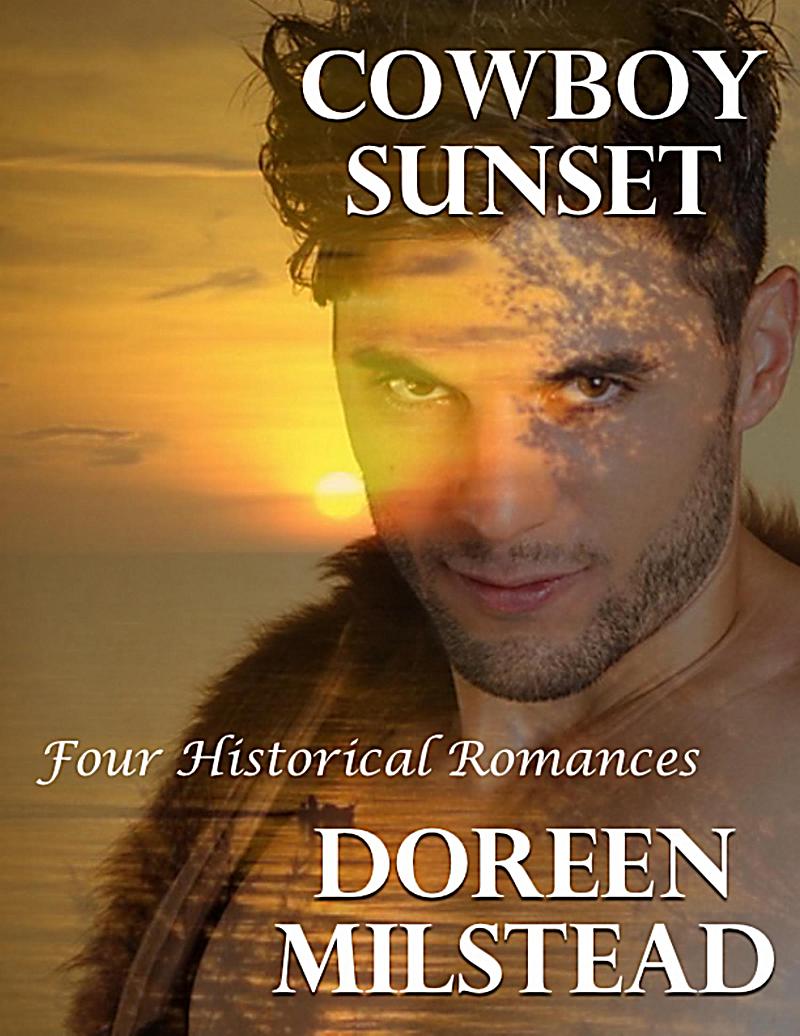 Cowboy Sunset: Four Historical Romances