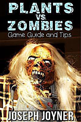 Plants vs. Zombies Game Guide and Tips