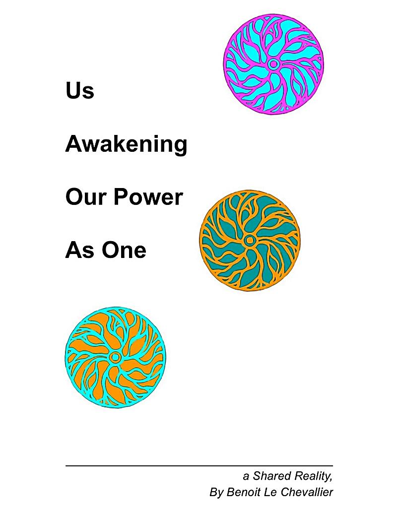 Us Awakening¿¿ Our Power ¿As One - A Shared Reality