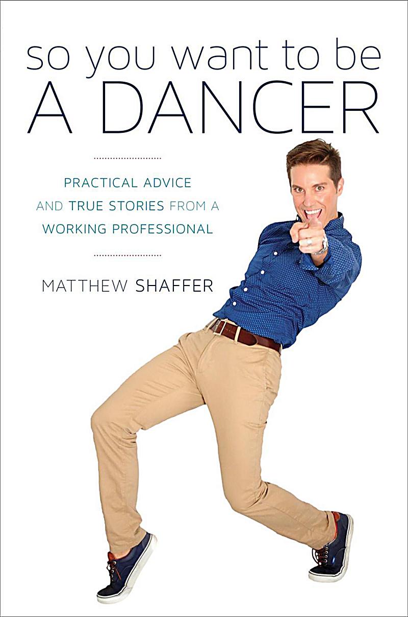 Taylor Trade Publishing: So You Want to Be a Dancer