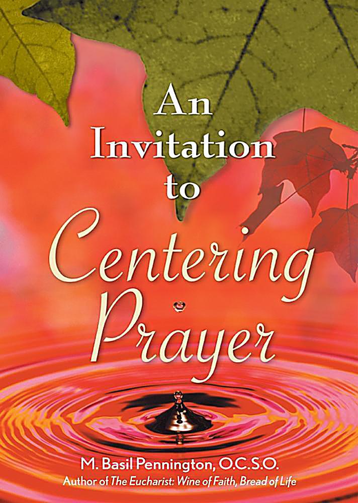 An Invitation to Centering Prayer