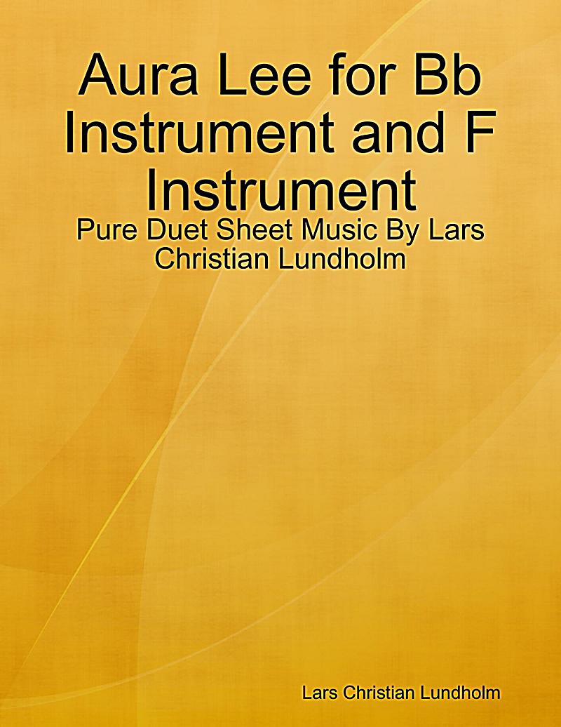 Aura Lee for Bb Instrument and F Instrument - Pure Duet Sheet Music By Lars Christian Lundholm