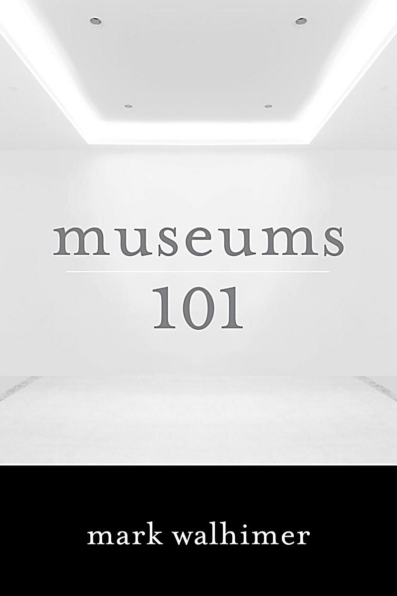 Rowman & Littlefield Publishers: Museums 101