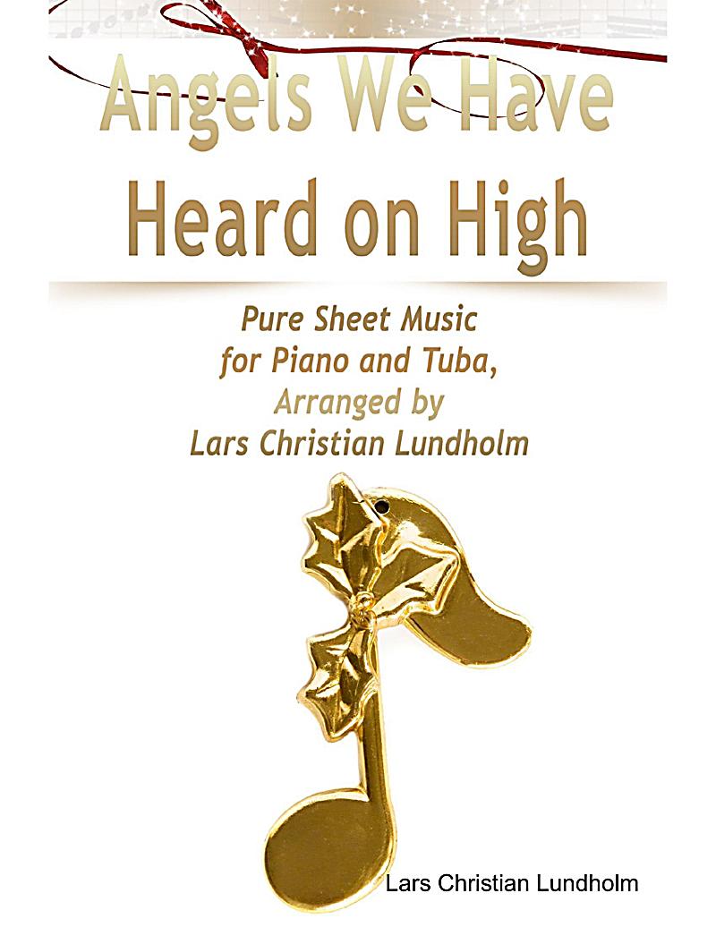 Angels We Have Heard on High Pure Sheet Music for Piano and Tuba, Arranged by Lars Christian Lundholm