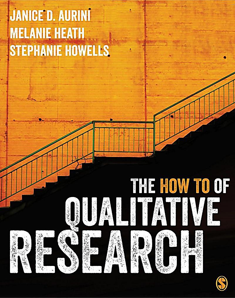 SAGE Publications Ltd: The How To of Qualitative Research