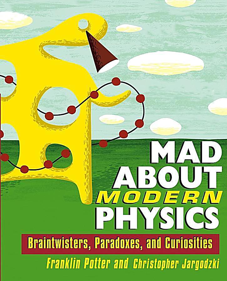 Mad About Modern Physics