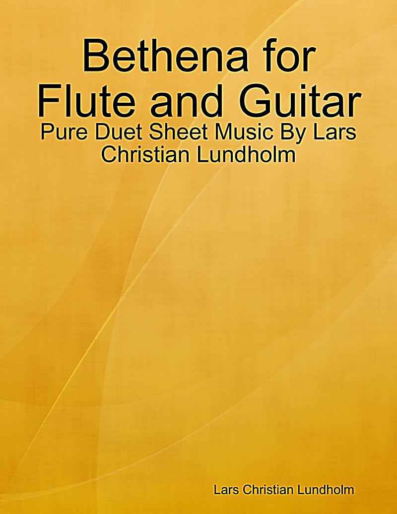 Bethena for Flute and Guitar - Pure Duet Sheet Music By Lars Christian Lundholm