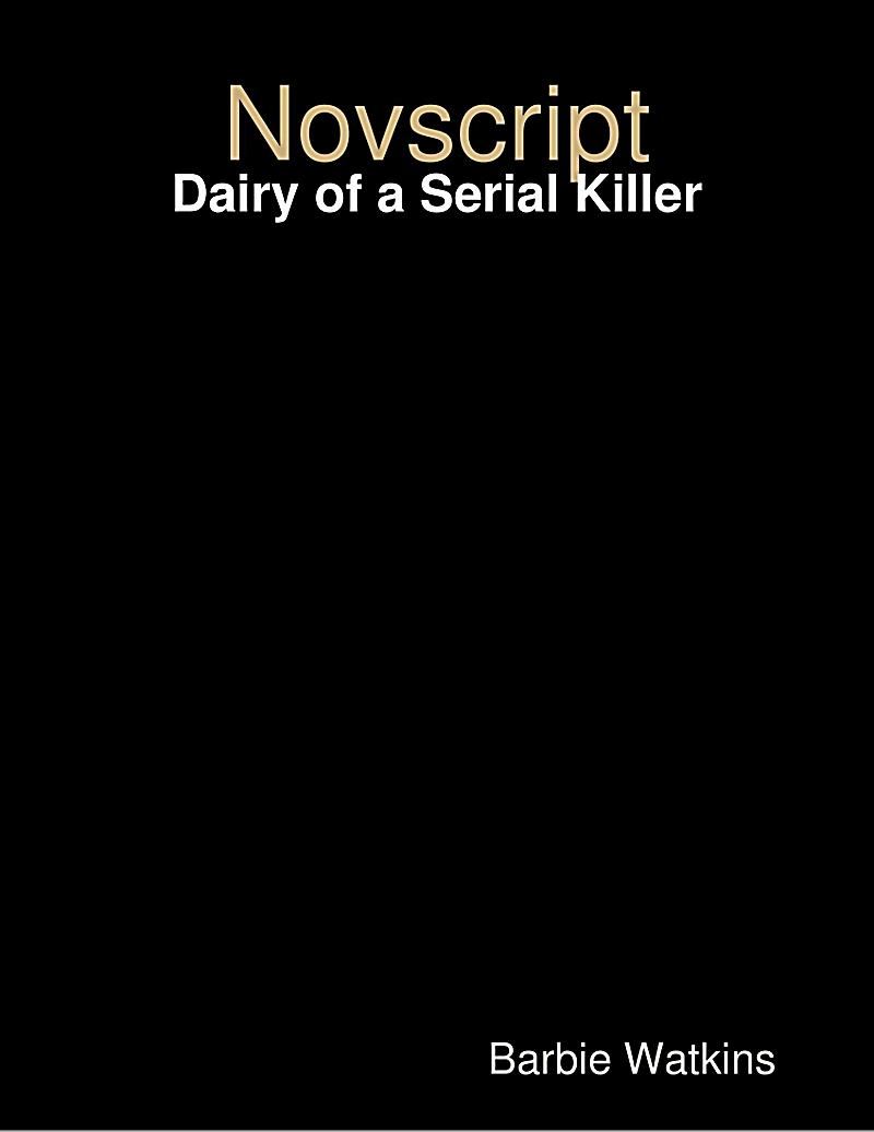Novscript: Dairy of a Serial Killer