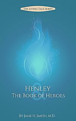 Henley & the Book of Heroes