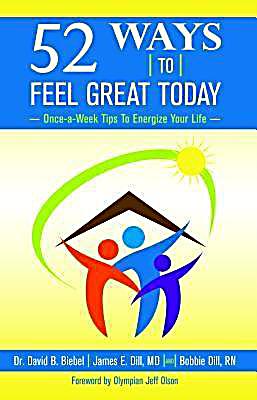 Healthy Life Press, LLC: 52 Ways To Feel Great Today