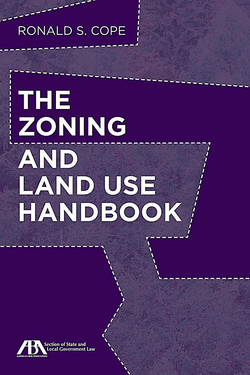 The Zoning and Land Use Handbook