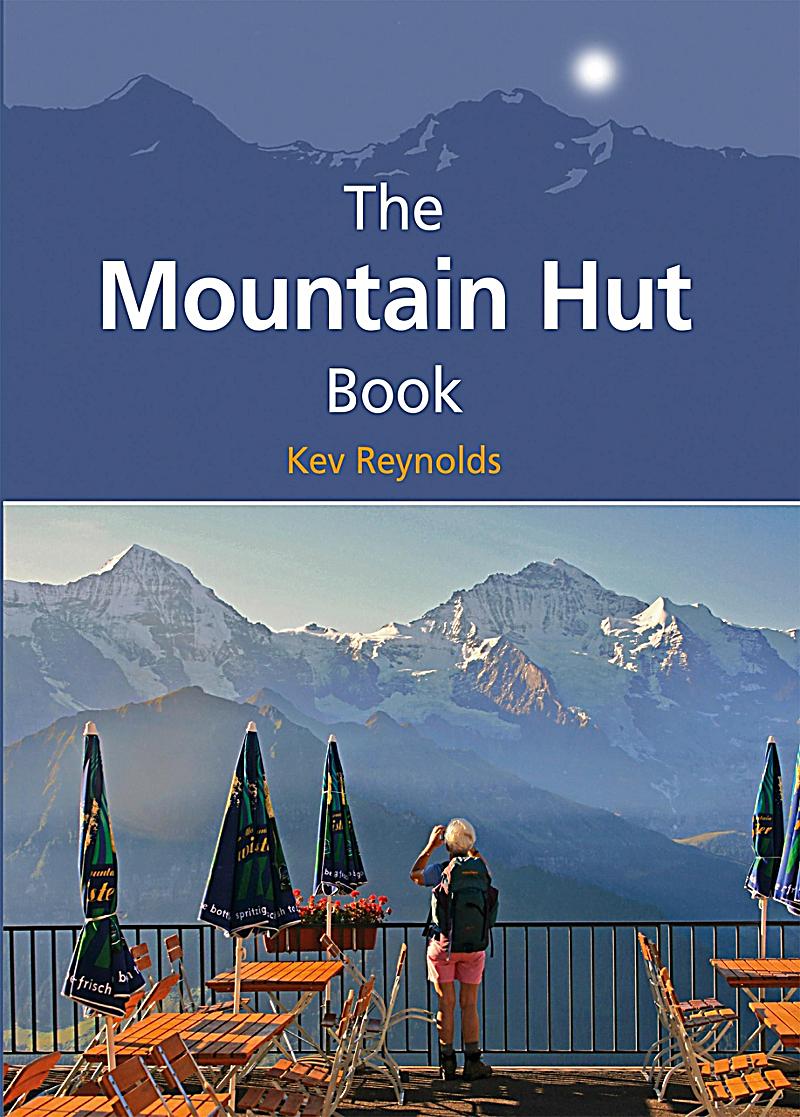 Cicerone Press: The Mountain Hut Book