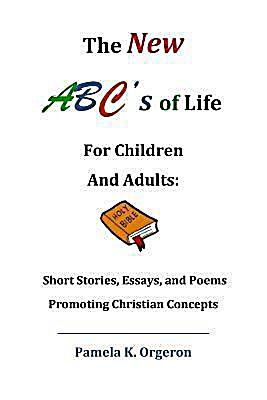 The New ABC´s of Life for Children and Adults