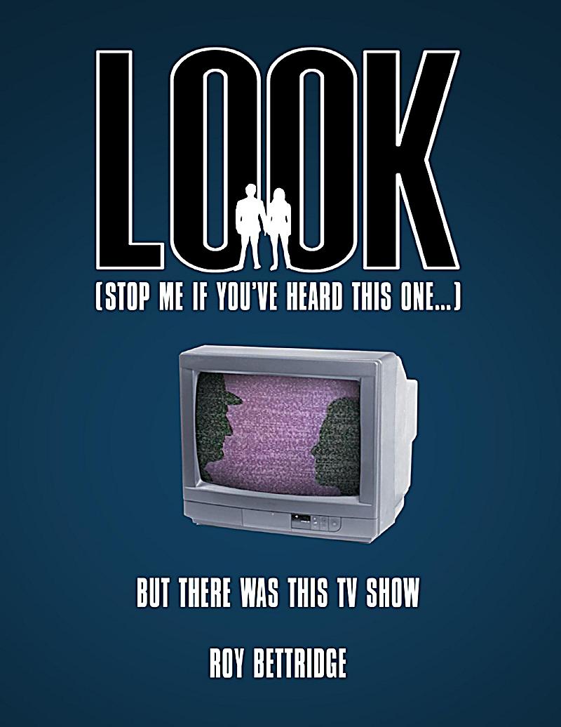 Look (Stop Me If You´ve Heard This One...) But There Was This TV Show