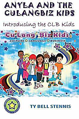 CuLangBiz Kids: Anyla and the CuLangBiz Kids