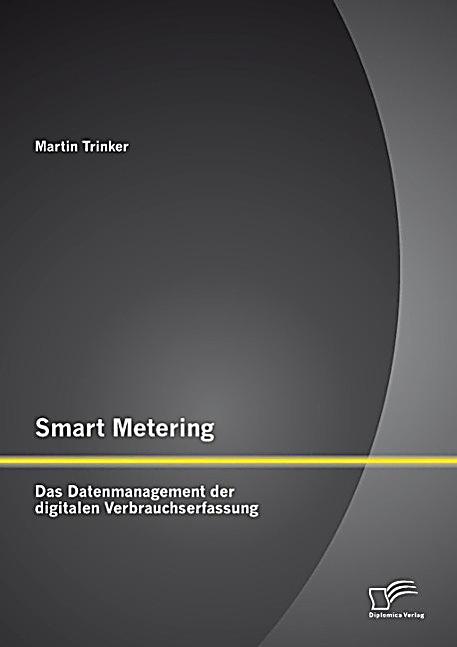 Smart Metering: Das Datenmanagement der digitalen Verbrauchserfassung