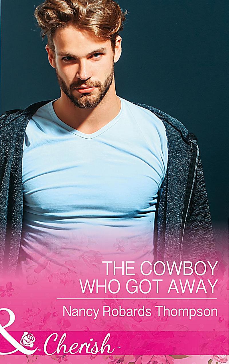 The Cowboy Who Got Away (Mills & Boon Cherish) (Celebration, TX, Book 3)