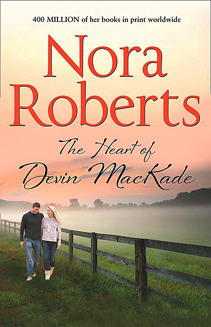 The Heart Of Devin MacKade (The MacKade Brothers, Book 3)