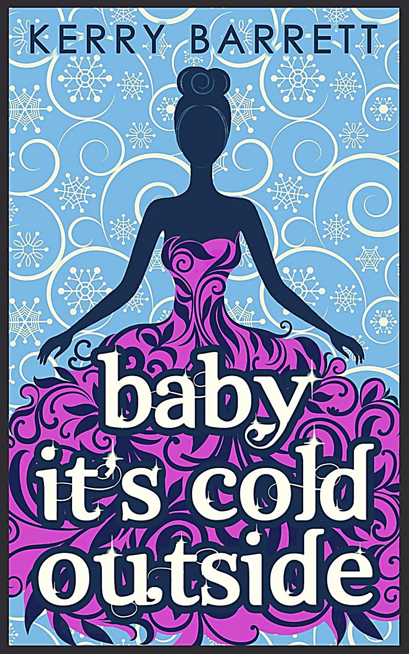 Baby It's Cold Outside (Could It Be Magic?, Book 3)