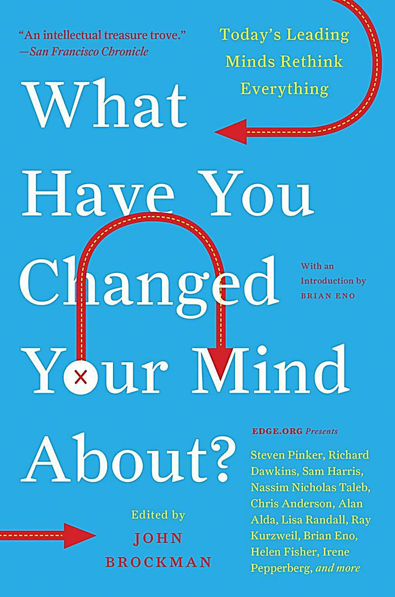 What Have You Changed Your Mind About