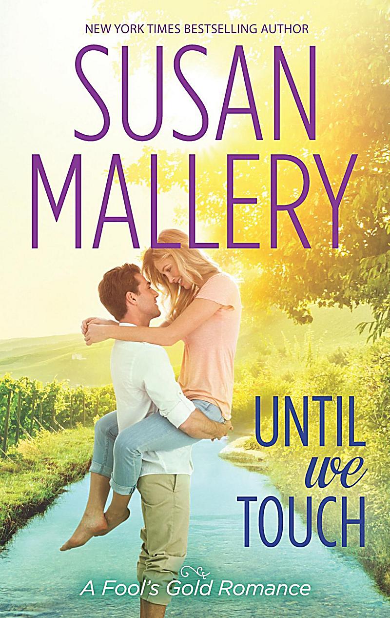 Until We Touch (A Fool´s Gold Novel, Book 15)