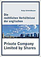 Die rechtlichen Verh?ltnisse der englischen Private Company Limited by Shares