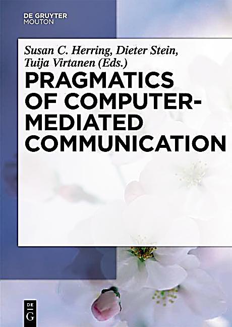 Pragmatics of Computer-Mediated Communication